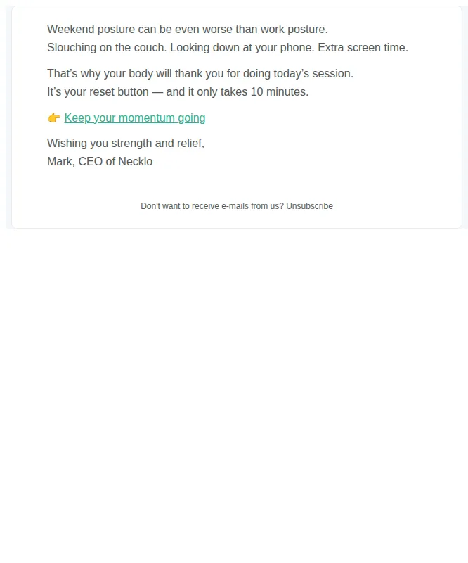 Necklo email: Weekends are for recovery - and progress