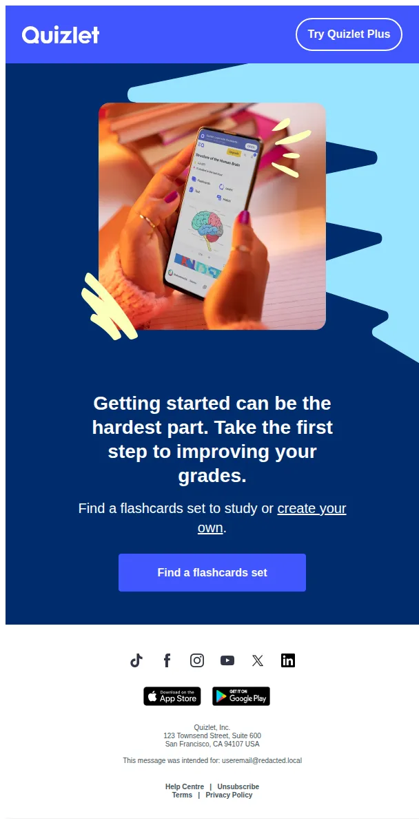 Quizlet email: 90% of students who use Quizlet report better grades.*