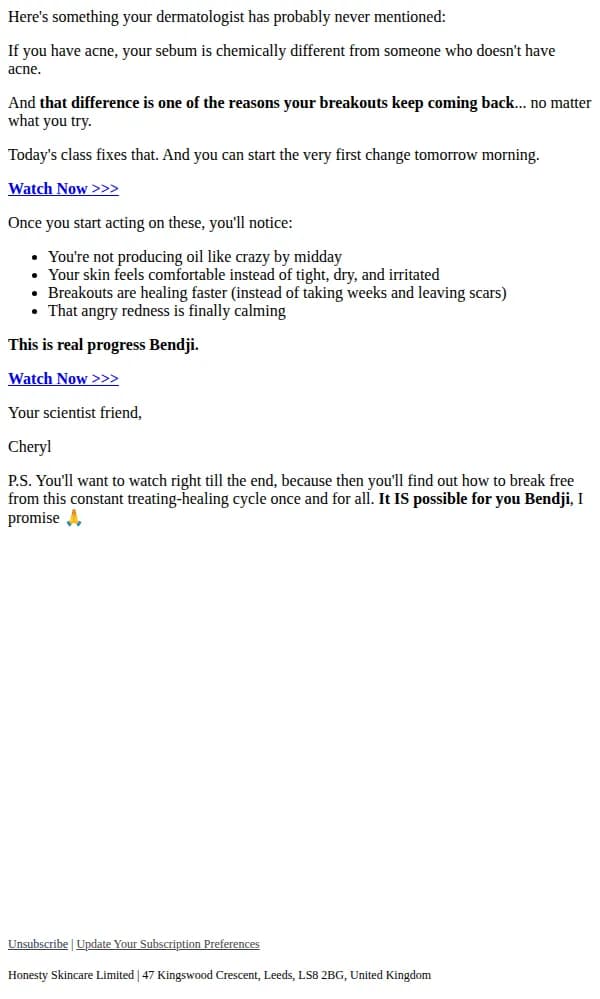 Cheryl Woodman email: One change. Tomorrow morning. Breakouts start healing faster.