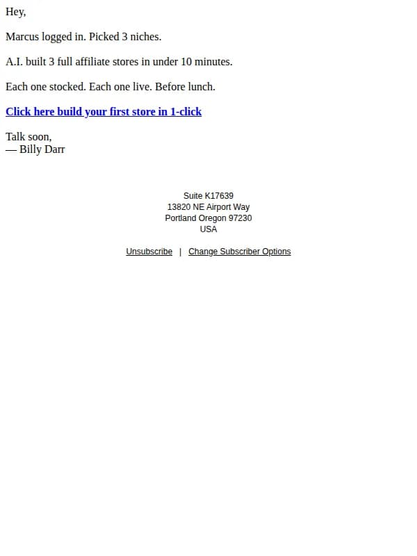 Billy Darr email: Marcus built 3 stores before lunch. You haven't built one.