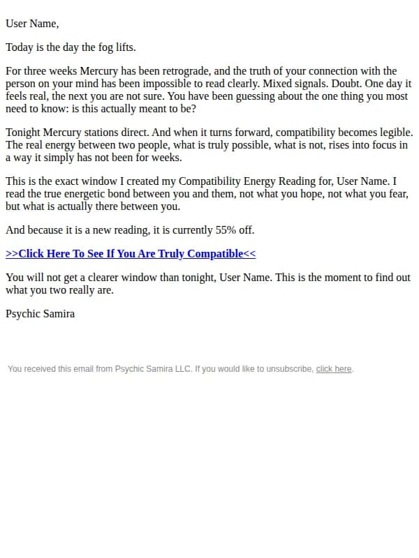 Psychic Samira email: User Name, today you can finally see if you and them are truly meant to be