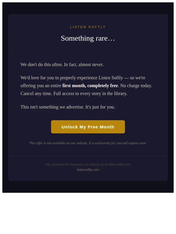 Listen Softly email: One month free — just for you