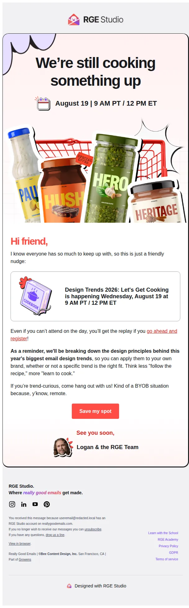 Logan at RGE Studio email: Still time to join us Aug 19