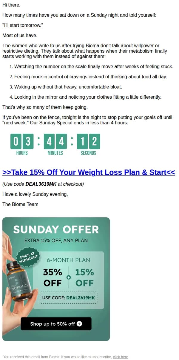 Bioma email: "I'll start again on Monday." Sound familiar?